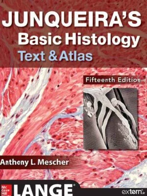 کتاب بافت شناسی پایه جان کوئیرا ۲۰۱۸ ویرایش ۱۵